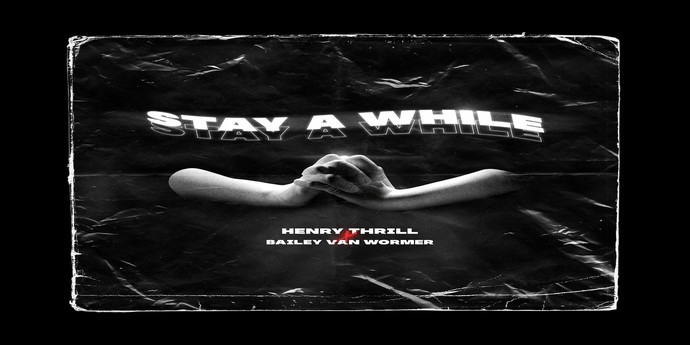 H3NRY THR!LL & BAILEY VAN WORMER | ‘STAY A WHILE’