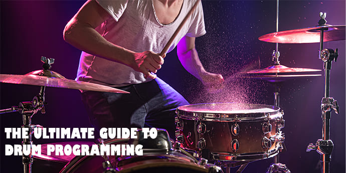 THE ULTIMATE GUIDE TO DRUM PROGRAMMING 2