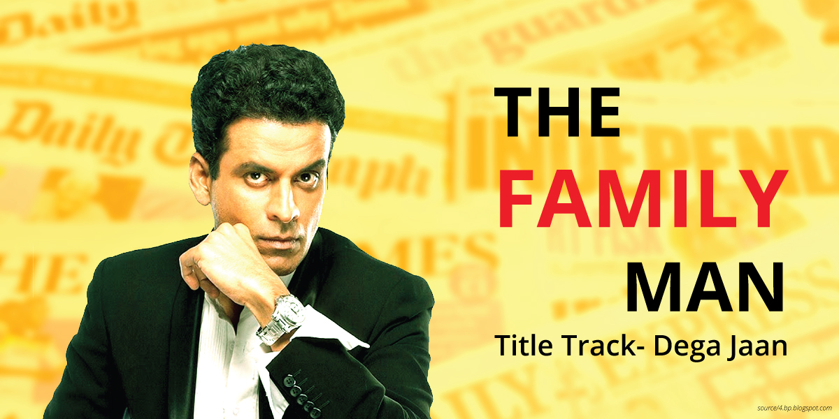 The Family Man- Dega Jaan Title Track