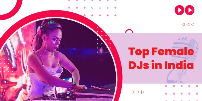 Top Female DJs in India
