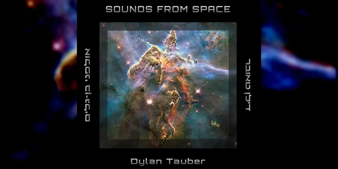 “Sounds From Space 2” by Dylan Tauber