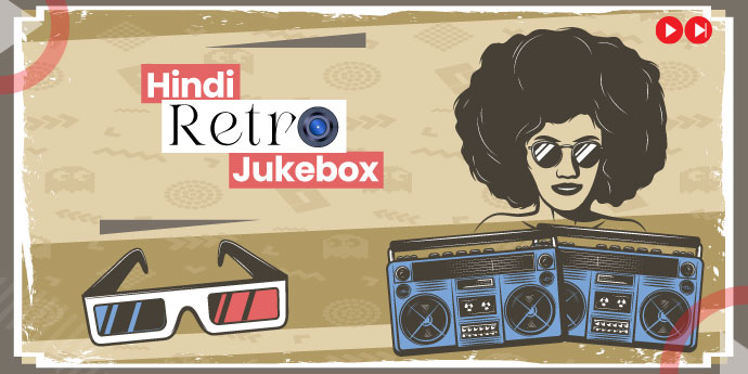 Grooving on Hindi Retro Jukebox never goes off beat