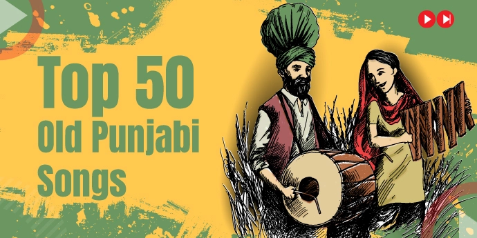 Top 50 Old Punjabi Songs