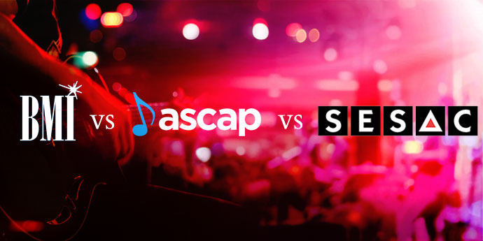 BMI vs ASCAP vs SESAC