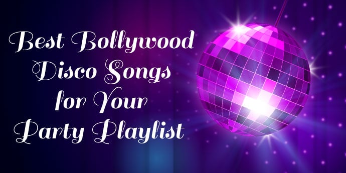 Best Bollywood Disco Songs for Your Party Playlist