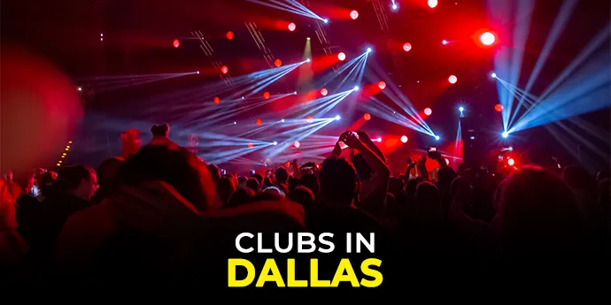 Join the Vibrant Social Scenes and Enjoy at the Best Clubs in Dallas