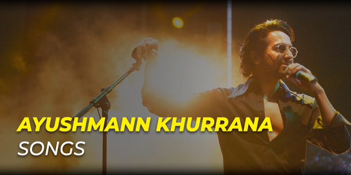 Ayushmann Khurrana songs 1