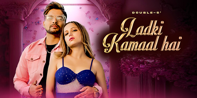 New Romantic Single “Ladki Kamaal Hai” by DoubLe-S’ is Set to Win Hearts