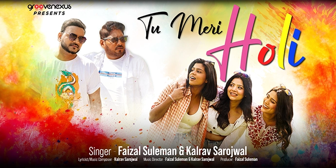 Tu Meri Holi: Latest Holi Song by Faizal Suleman and Kalrav Sarojwal